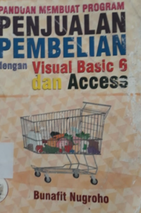 Panduan Membuat Program Penjualan Pembelian dengan Visual Basic 6 dan Access