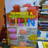 MEMBUAT & MENDEKORASI LILIN