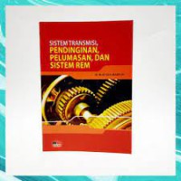 Sistem transmisi , Pendinginan, Pelumasan, dan Sistem Rem