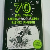 70 hal yang menghancurkan bisnis anda