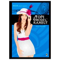 MODE DALAM SEJARAH: TOPI &MODEL RAMBUT