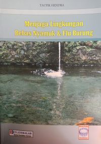 Menjaga Lingkungan Bebas nyamuk & flu burung