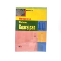 MENGELOLA SISTEM KEARSIPAN