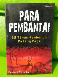 Para Pembantai: 13 Tiran pembunuh paling keji