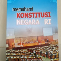 Memahami Konstitusi Negara RI