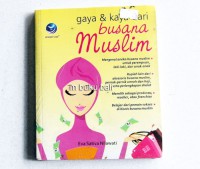 GAYA & KAYA DARI BUSANA MUSLIM