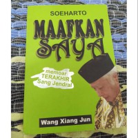 soeharto: MAAFKAN SAYA