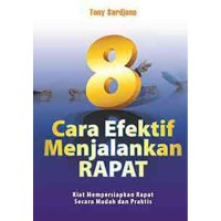 8 Cara Efektif Menjalankan Rapat