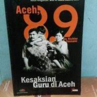 Aceh 89: Kesaksian Guru di Aceh