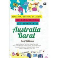 Berlibur, Berburu Beasiswa, Belajar, Bekerja, dan Bermukim di Australia Barat
