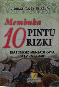 Membuka 10 Pintu Rizki Kiat Sukses Menjadi Kaya Secara Islami