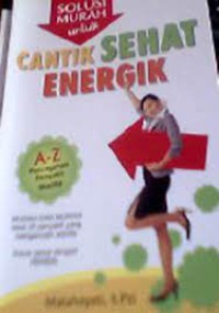 Cantik SEhat Energik