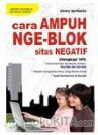 Cara Ampuh Nge-Blok Situs Negatif