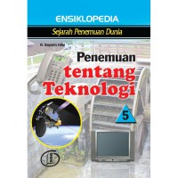 Ensiklopedia Sejarah Penemuan Dunia : Penemuan tentang teknologi