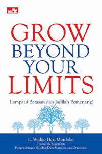 Grow Beyond Your Limits: Lampaui Batasan dan Jadilah Pemenang!