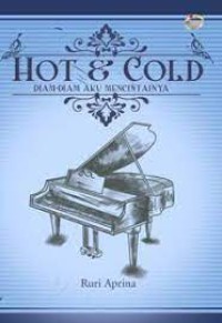 Hot & Cold: Diam-Diam Aku Mencintainya