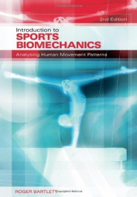 Introduction to Sports Biomechanics Analysing Human Movement Patterns