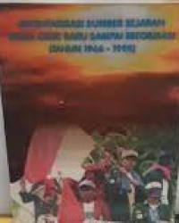 Inventarisasi Sumber Sejarah Masa Orde Baru Sampai Reformasi Tahun 1966-1998