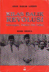 Kilas Balik Revolusi: Kenangan, Pelaku dan Saksi