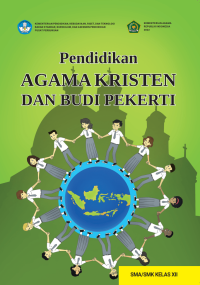 Pendidikan Agama Kristen dan Budi Pekerti untuk Kelas XII SMA/SMK : Kurikulum Merdeka
