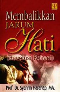 Membalikkan Jarum Hati (Revolusi Rohani)