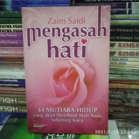 Mengasah Hati : 44 Mutiara Hidup  yang akan Membuat Hati Anda Sebening Kaca