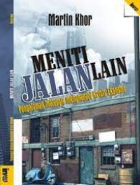 Meniti Jalan Lain: Pengalaman Malaysia Menghadapi Krisis Ekonomi