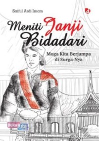 Meniti Janji Bidadari: Moga Kita Berjumpa Di Surga-Nya