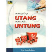 Menyulap Utang Menjadi Untung