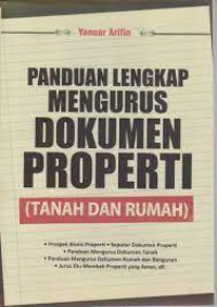 Panduan Lengkap Mengurus Dokumen Properti (Tanah dan Rumah)