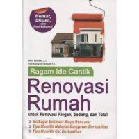 Ragam Ide Cantik Renovasi Rumah Untuk Renovasi Ringan, Sedang, dan Total