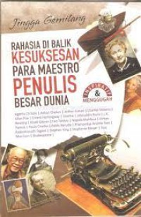 Rahasia Di Balik Kesuksesan Para Maestro Penulis Besar Dunia