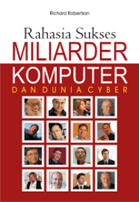 Rahasia Sukses Miliarder Komputer dan Panduan Cyber