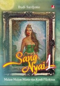 Sang Nyai 1: Malam- Malam Mistis dan Kisah 7 Lukisan
