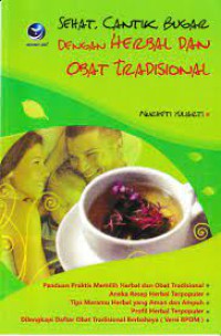 Sehat, Cantik, Bugar Dengan Herbal dan Obat Tradisional