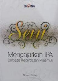 Seni Mengajarkan IPA Berbasis Kecerdasan Majemuk