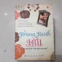 Terima Kasih Ibu : Malaikat tak bersayap