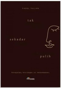 Tak Sekadar Pulih