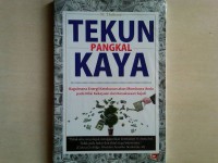 Tekun Pangkal Kaya: Bagaimana Energi Ketekunan akan Membawa Anda pada Nilai Kekayaan dan Kesuksesan Sejati