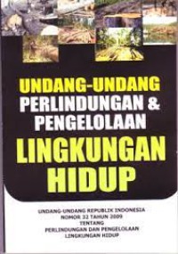Undang-Undang Perlindungan & Pengelolaan Lingkungan Hidup