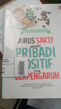 jurus sakti menjadi pribadi positif dan berpengaruh