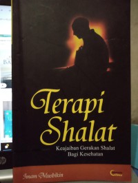 Terapi Shalat: Keajaiban Gerakan Shalat Bagi Kesehatan