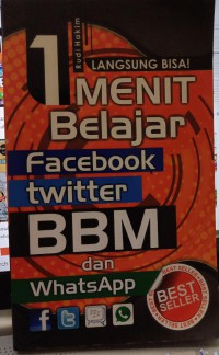 1 Menit Belajar Facebook, Twitter, BBM dan Whatsapp