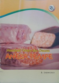 Membuat Tempe dan Oncom : Aneka Oncom