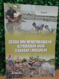 Usaha Dini mengembangkan kepribadian anak terhadap lingkungan