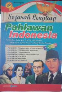 Sejarah Lengkap Pahlawan Indonesia