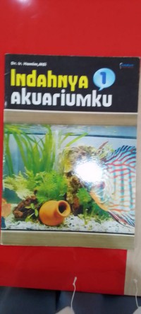Indahnya Akuariumku 1