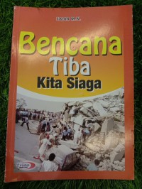 Bencana Tiba Kita Siaga