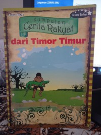 KUMPULAN CERITA RAKYAT DARI TIMOR TIMUR