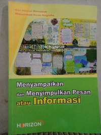 Menyampaikan dan menyimpulkan pesan atau informasi